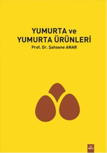 Yumurta ve Yumurta Ürünleri Şahsene Anar