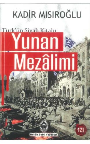 Yunan Mezalimi Kadir Mısıroğlu