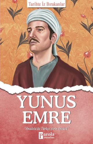 Yunus Emre - Tarihte İz Bırakanlar %23 indirimli Turan Tektaş