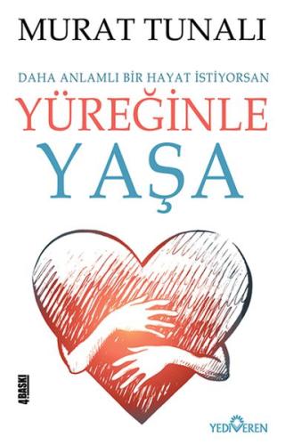 Yüreğinle Yaşa %20 indirimli Murat Tunalı