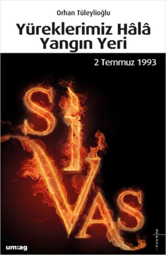 Yüreklerimiz Hala Yangın Yeri (Sivas 2 Temmuz 1993) %25 indirimli Orha