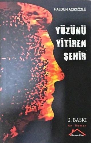 Yüzünü Yitiren Şehir %18 indirimli Haldun Açıksözlü