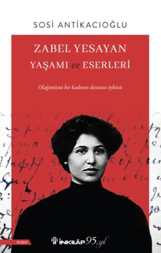 Zabel Yesayan Yaşamı ve Eserleri %15 indirimli Sosi Antikacıoğlu