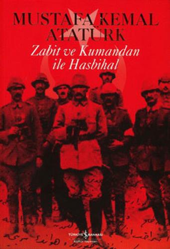 Zabit ve Kumandan ile Hasbihal %31 indirimli Mustafa Kemal Atatürk