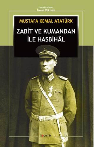 Zabit ve Kumandan İle Hasbihal %14 indirimli Mustafa Kemal Atatürk