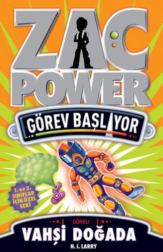 Zac Power Görev Başlıyor C Vahşi Doğada H. I. Larry