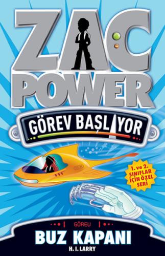 Zac Power Görev Başlıyor D Buz Kapanı H. I. Larry