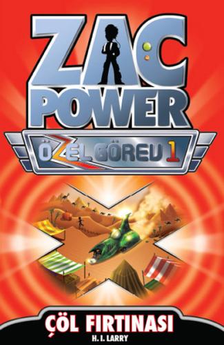 Zac Power Özel Görev 1 Çöl Fırtınası H. I. Larry