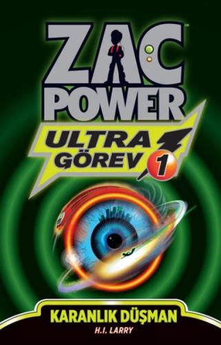 Zac Power Ultra Görev 1 Karanlık Düşman H. I. Larry