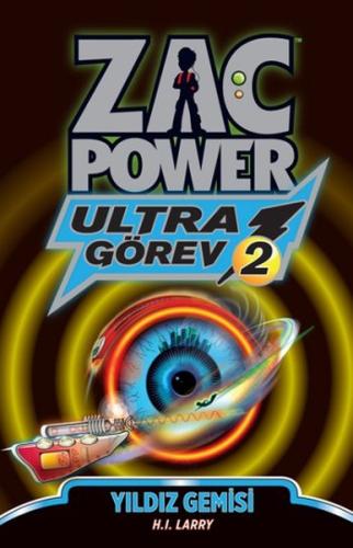 Zac Power Ultra Görev 2 Yıldız Gemisi H. I. Larry