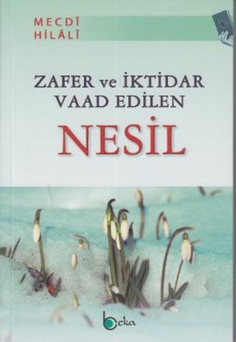 Zafer ve İktidar Vaad Edilen Nesil %23 indirimli Mecdi Hilali