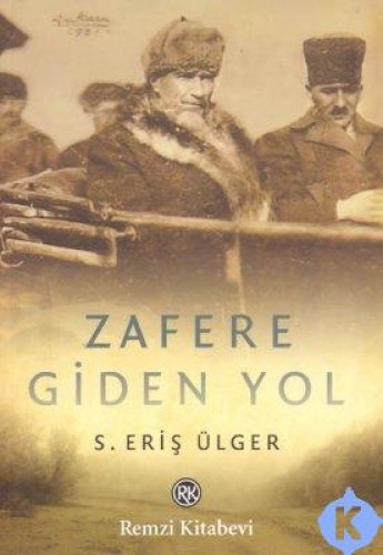 Zafere Giden Yol Eriş Ülger