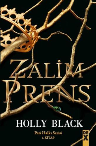 Zalim Prens - Peri Halkı Serisi 1. Kitap %10 indirimli Holly Black