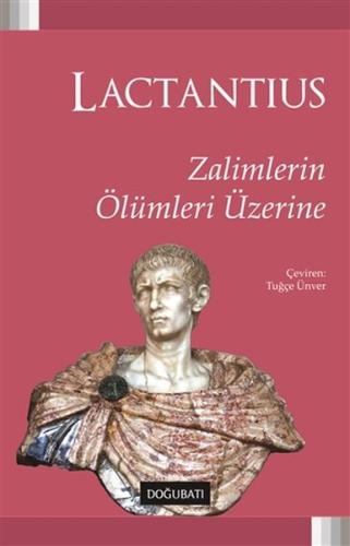 Zalimlerin Ölümleri Üzerine %10 indirimli Lucius Caelius Firmianus Lac