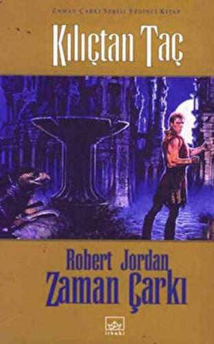 Zaman Çarkı 7. Cilt: Kılıçtan Taç %12 indirimli Robert Jordan