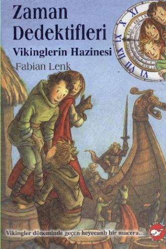 Zaman Dedektifleri 7 - Vikinglerin Hazinesi Fabian Lenk