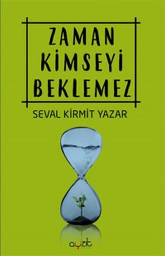 Zaman Kimseyi Beklemez Seval Kirmit Yazar