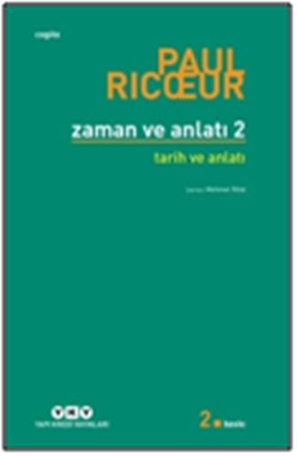 Zaman ve Anlatı: İki - Zaman ve Anlatı %18 indirimli Paul Ricoeur