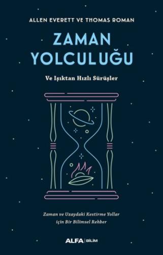 Zaman Yolculuğu ve Işıktan Hızlı Sürüşler %10 indirimli Allen Everett