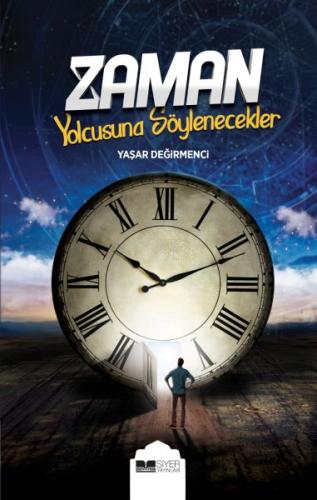 Zaman Yolcusuna Söylenecekler %3 indirimli Yaşar Değirmenci