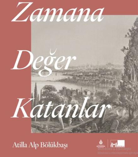 Zamana Değer Katanlar %14 indirimli Atilla Alp Bölükbaşı