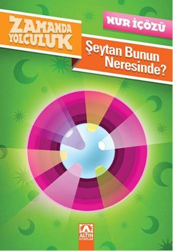 Zamanda Yolculuk - Şeytan Bunun Neresinde? %10 indirimli Nur İçözü