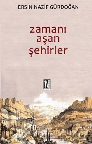 Zamanı Aşan Şehirler %15 indirimli Ersin Nazif Gürdoğan