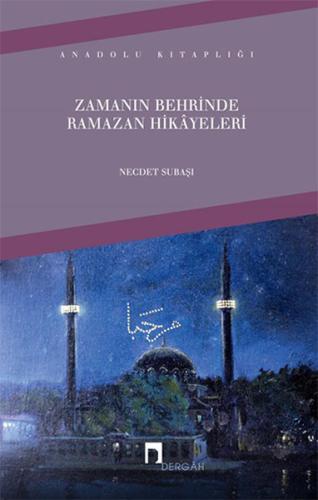 Zamanın Behrinde Ramazan Hikayeleri Necdet Subaşı