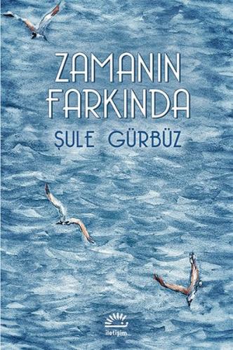 Zamanın Farkında %10 indirimli Şule Gürbüz