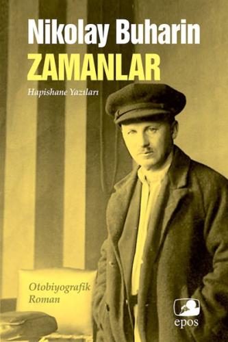 Zamanlar: Hapishane Yazıları Nikolay Buharin