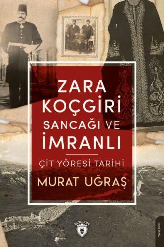 Zara Koçgiri Sancağı ve İmranlı-Çit Yöresi Tarihi %25 indirimli Murat 