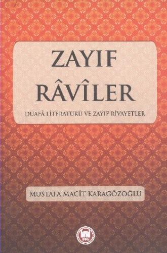 Zayıf Raviler Duafa Literatürü ve Zayıf Rivayetler Mustafa Macit Karag