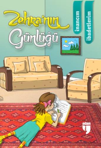 Zehra’nın Günlüğü – İnancım, İbadetlerim Ahmet Mercan