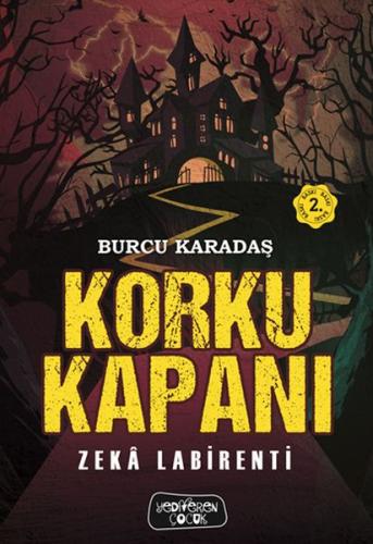 Korku Kapanı-Zeka Labirenti (Ciltli) %14 indirimli Burcu Karadaş