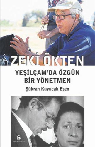 Zeki Ökten - Yeşilçam'da Özgün Bir Yönetmen %10 indirimli Şükran Kuyuc