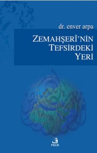 Zemahşeri'nin Tefsirdeki Yeri %15 indirimli Enver Arpa