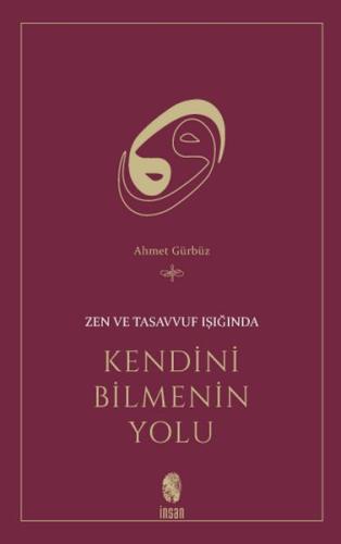 Zen ve Tasavvuf Işığında Kendini Bilmenin Yolu %18 indirimli Prof. Dr.