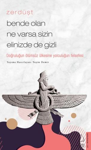 Zerdüşt - Bende Olan Ne Varsa Sizin Elinizde de Gizli %14 indirimli Ye