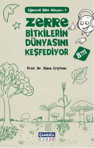 Zerre Bitkilerin Dünyasını Keşfediyor / Eğlenceli Bilim Dünyası -1 Dia