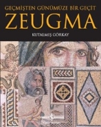 Zeugma Geçmişten Günümüze Bir Geçit %31 indirimli Kutalmış Görkay