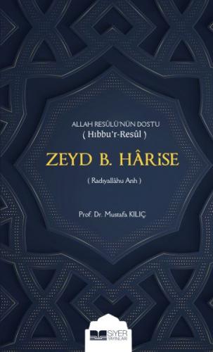 Zeyd B. Harise - Allah Resulü'nün Dostu (Hıbbu'r-Resul) -(Radıyallahu 