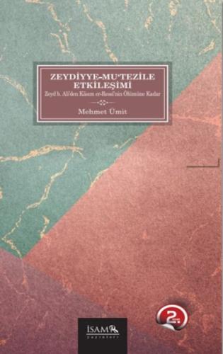 Zeydiyye-Mutezile Etkileşimi %12 indirimli Mehmet Ümit