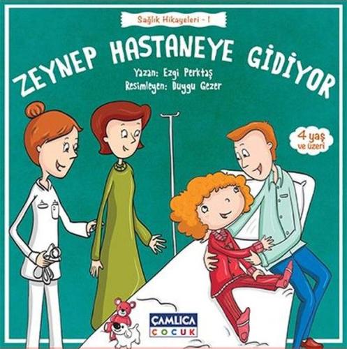 Zeynep Hastaneye Gidiyor Sağlık Hikayeleri - 1 Ezgi Perktaş