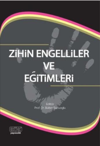 Zihin Engelliler ve Eğitimleri %12 indirimli Sema Kaner