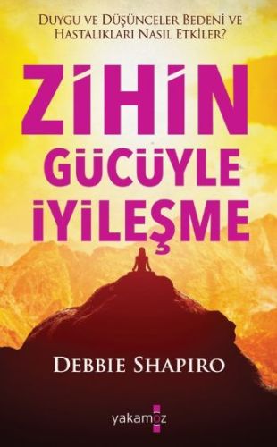 Zihin Gücüyle İyileşme Debbie Shapiro