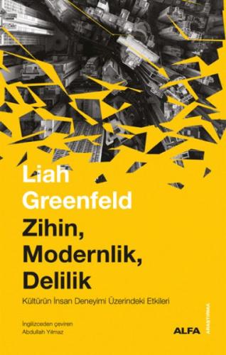 Zihin Modernlik Delilik %10 indirimli Liah Greenfeld