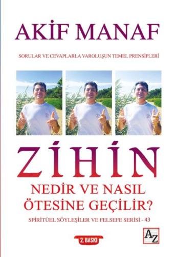 Zihin Nedir ve Nasıl Ötesine Geçilir? - Spiritüel Söyleşiler ve Felsef