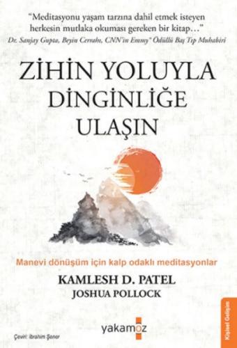 Zihin Yoluyla Dinginliğe Ulaşın Kamlesh D. Patel Joshua Pollock