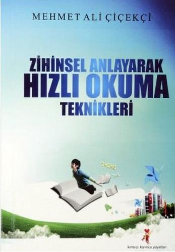 Zihinsel Anlayarak Hızlı Okuma Teknikleri Mehmet Ali Çiçekçi