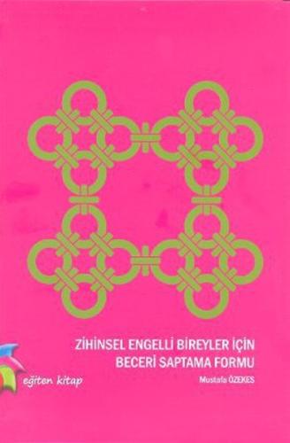 Zihinsel Engelli Bireyler İçin Beceri Saptama Formu %10 indirimli Must